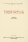 Pierre Gringore's Les Fantasies de Mère Sote (North Carolina Studies in the Romance Languages and Literatu #38) Cover Image