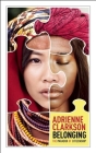 Belonging: The Paradox of Citizenship (CBC Massey Lectures) By Adrienne Clarkson Cover Image