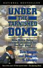 Under The Tarnished Dome: How Notre Dame Betrayd Ideals For Football Glory By Don Yaeger Cover Image