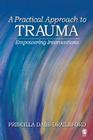 A Practical Approach to Trauma: Empowering Interventions Cover Image
