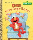 Elmo's Tricky Tongue Twisters (Sesame Street) (Little Golden Book) By Sarah Albee, Maggie Swanson (Illustrator) Cover Image