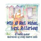 With All Best Wishes, Mrs. Butterbean By Hannah Spencer Cover Image