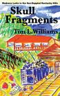 Skull Fragments By Tim L. Williams Cover Image