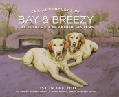 The Adventures of Bay & Breezy: Lost in the Zoo Cover Image