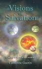 Visions of Salvation By Catherine Guerin Cover Image