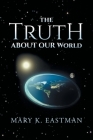 The Truth About Our World Cover Image