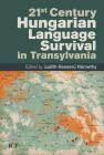 21st Century Hungarian Language Survival in Transylvania By Judith Kesseru Némethy (Editor) Cover Image