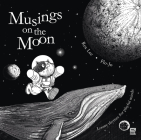 Musings on the Moon: Loony Rhymes for Playful Minds By Flo-Jo (Florence Lim), Rex Lee (Illustrator) Cover Image