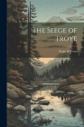 The Seege of Troye Cover Image