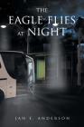 The Eagle Flies at Night Cover Image