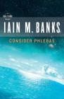 Consider Phlebas (Culture) By Iain M. Banks Cover Image