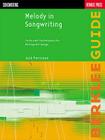 Melody in Songwriting: Tools and Techniques for Writing Hit Songs By Jack Perricone, Jack Perricone (Composer) Cover Image