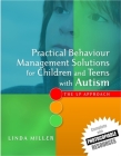 Practical Behaviour Management Solutions for Children and Teens with Autism: The 5p Approach By Linda Miller Cover Image