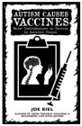 Autism Causes Vaccines: Stories of Neurodiverse Inventors and Discoveries By Joe Biel Cover Image