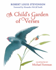 A Child's Garden of Verses By Michael Foreman (Illustrator), Alexander McCall Smith (Foreword by), Robert Louis Stevenson Cover Image