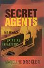 Secret Agents: The Menace of Emerging Infections Cover Image