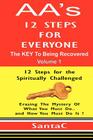 A A's 12 Steps For Everyone: The KEY to Being Recovered By Santa C Cover Image