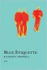 Blue Etiquette By Kathleen Driskell Cover Image