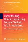Understanding Chinese Engineering Doctoral Students in U.S. Institutions: A Personal Epistemology Perspective (East-West Crosscurrents in Higher Education) Cover Image