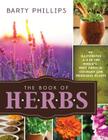 Book of Herbs: An Illustrated A-Z of the World's Most Popular Culinary and Medicinal Plants Cover Image