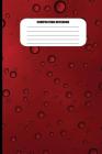 Composition Notebook: Water Droplets on Deep Red Surface (100 Pages, College Ruled) Cover Image