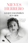 Lo que escondían sus ojos / What Her Eyes Were Hiding By Nieves Herrero Cover Image