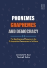 PHONEMES, GRAPHEMES and DEMOCRACY: The Significance of Accuracy in the Orthographical Development of IsiXhosa By Rudolph Botha, ZANDISILE SAUL Cover Image