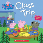 Class Trip (Peppa Pig) By Scholastic Cover Image
