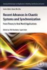 Recent Advances in Chaotic Systems and Synchronization: From Theory to Real World Applications (Emerging Methodologies and Applications in Modelling) By Olfa Boubaker (Editor), Sajad Jafary (Editor) Cover Image
