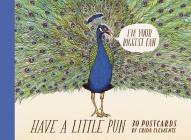 Have a Little Pun: 30 Postcards: (Illustrated Postcards, Book of Witty Postcards, Cute Postcards) By Frida Clements Cover Image