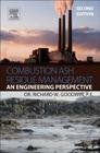 Combustion Ash Residue Management: An Engineering Perspective By Richard W. Goodwin Cover Image