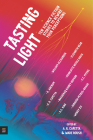 Tasting Light: Ten Science Fiction Stories to Rewire Your Perceptions Cover Image