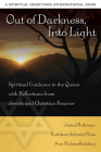 Out of Darkness, Into Light: Spiritual Guidance in the Quran with Reflections from Jewish and Christian Sources By Jamal Rahman, Kathleen Schmitt Elias, Ann Holmes Redding Cover Image