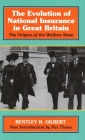 Evolution of National Insurance: The Origins of the Welfare State By Bentley B. Gilbert, Pat Thane Cover Image