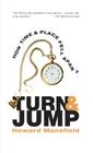 Turn and Jump: How Time & Place Fell Apart By Howard Mansfield Cover Image