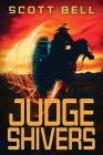 Judge Shivers By Scott Bell Cover Image