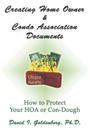 Creating Home Owner & Condo Association Documents: How to Protect Your Con-Dough By David I. Goldenberg Cover Image