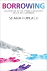Borrowing: Loanwords in the Speech Community and in the Grammar By Shana Poplack Cover Image