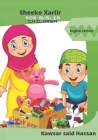 Sheeko xariir: Muslim children stories for kids ages 4-8 to read By Ayan Said (Translator), Asia Said (Editor), Kawsar Siciid Xasan Cover Image