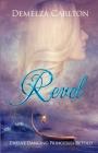 Revel: Twelve Dancing Princesses Retold (Romance a Medieval Fairytale #4) By Demelza Carlton Cover Image