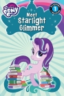 My Little Pony: Meet Starlight Glimmer! (Passport to Reading Level 1) Cover Image