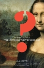 Vanished Smile: The Mysterious Theft of the Mona Lisa By R.A. Scotti Cover Image