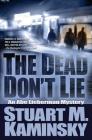 The Dead Don't Lie: An Abe Lieberman Mystery By Stuart M. Kaminsky Cover Image