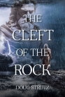 The Cleft of the Rock By Doug Strutz Cover Image