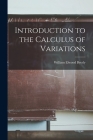 Introduction to the Calculus of Variations By William Elwood Byerly Cover Image