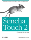 Sencha Touch 2 Up and Running: Building Enterprise Cross-Platform Mobile Web Applications Cover Image