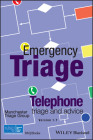 Emergency Triage: Telephone Triage and Advice (Version 1.7, 2023) (Advanced Life Support Group) By Advanced Life Support Group (Alsg), Janet Marsden (Editor), Mark Newton (Editor) Cover Image