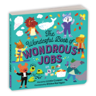 The Wonderful Book of Wondrous Jobs Board Book By Mudpuppy Cover Image