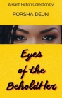 Eyes of the BeholdHer By Porsha Deun Cover Image