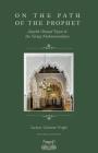 On The Path Of The Prophet: Shaykh Ahmad Tijani and the Tariqa Muhammadiyya Cover Image